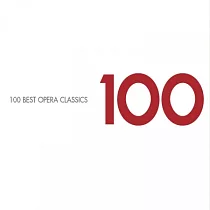 V.A. / 100 Best Opera Classics