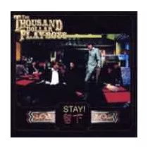 The Thousand Dollar Playboys / Stay