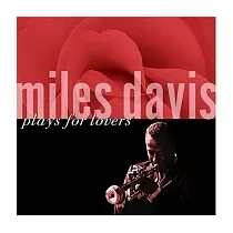 Miles Davis / Miles Davis Plays for Lovers