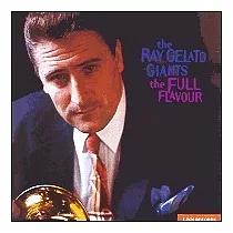 The Ray Gelato Giants / The Full Flavour