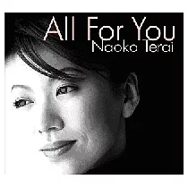Naoko Terai / All For You