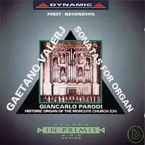 Gaetano Valerj ： Sonatas for Organ / Giancarlo Parodi， Organ