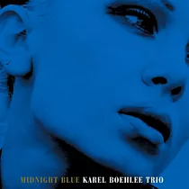 Karel Boehlee Trio / Midnight Blue