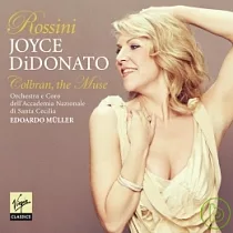 Joyce DiDonato/Orchestra dell’ Accademia Nazionale di Santa Cecilia， Roma/Edoardo Muller / Rossini： Colbran， the Muse (opera ari
