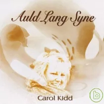 Carol Kidd / Auld Lang Syne