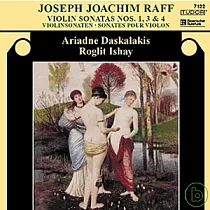 Joachim Raff Serious (violin sonata No.1、3、4) / Daskalakis，Ishay