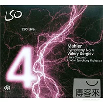 Mahler： Symphony No. 4 in G major / Valery Gergiev(conductor)， London Symphony Orchestra (SACD)