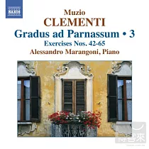 CLEMENTI： Gradus ad Parnassum， Vol. 3 (Nos. 42─65) / Alessandro Marangoni (Piano)