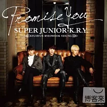 SUPER JUNIOR─K.R.Y. / Promise You