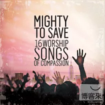 V.A. / Mighty To Save Worship Songs Of Compassion
