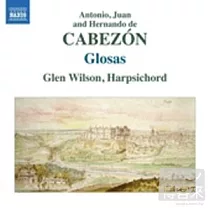 CABEZON： Glosas / Glen Wilson(harpsichord)