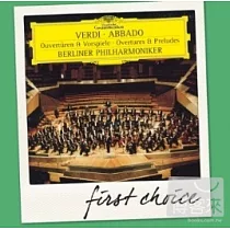 DG First Choice 32 / Verdi ： Overtures & Preludes ， Claudio Abbado ， Berliner Philharmoniker