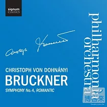 Bruckner： Symphony No.4 / Christoph von Dohnanyi / PO