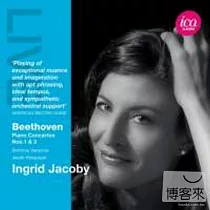 Beethoven： Piano Concertos Nos， 1 & 3/ Ingrid Jacoby (piano)， Jacek Kaspszyk(conductor) Sinfonia Varsovia