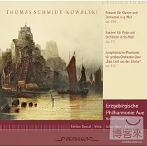 Thomas Schmidt─Kowalski piano concerto and viola concerto / Naoshi Takahashi， Emilian Dascal， Julian Riem