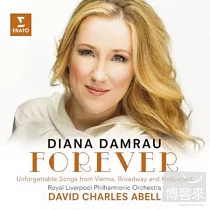FOREVER ─ UNFORGETTABLE SONGS FROM VIENNA， BROADWAY AND HOLLYWOOD / DIANA DAMRAU， BAMBERGER SYMPHONIKER
