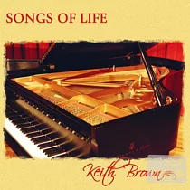 Keith Brown / Songs of Life