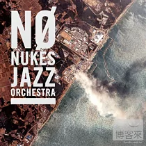 NO NUKES JAZZ ORCHESTRA