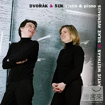 Dvorak and Suk / violin sonata / Antje Weithaas， Silke Avenhaus