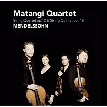Mendelsson string quartet and string quintet / Matangi quartet， Moergastel