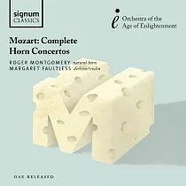 Mozart： Complete Horn Concerto / Roger Montgomery / Margaret Faultless / Orchestra of the Age of Enlightenment