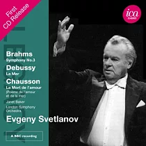 Brahms： Symphony No. 3， Debussy： La Mer， Chausson： La Mort De L’Amour / Baker， London Symphony Orchestra， Svetlanov