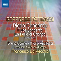 PETRASSI： Piano Concerto， Flute Concerto / Canino， Ancillotti， Rome Symphony Orchestra， La Vecchia