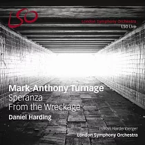 Turnage： Speranza & From the Wreckage / Daniel Harding， London Symphony Orchestra (SACD)