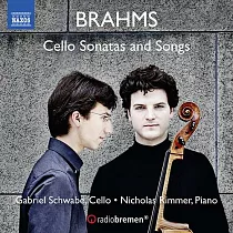 BRAHMS： Cello Sonatas Nos. 1 and 2， 6 Lieder (arr. G. Schwabe and N. Rimmer for cello and piano) / G. Schwabe， Rimmer