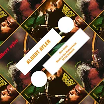 Albert Ayler / New Grass & Music Is the Healing Force of the Universe