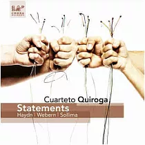 Statements~string quartet by Haydn， Webern， Sollima / Cuarteto Quiroga
