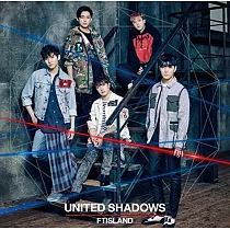 FTISLAND / UNITED SHADOWS 初回限定B盤 (CD+DVD)