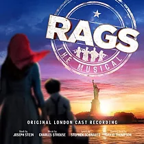 STEPHEN SCHWARTZ， CHARLES STROUSE / RAGS： THE MUSICAL (ORIGINAL LONDON CAST RECORDING)