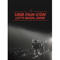 UNB ─ 2018 UNB FAN─CON [LET’S BEGIN， UNME] DVD (2DVD + 1CD) (韓國進口版)