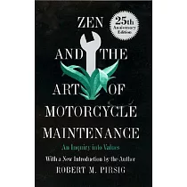 Zen and the Art of Motorcycle Maintenance： An Inquiry Into Values