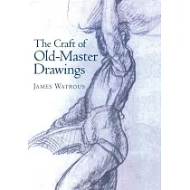 The Craft of Old Master Drawings