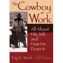 The Cowboy at Work： All About His Job and How He Does It