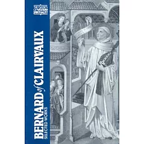 Bernard of Clairvaux： Selected Works