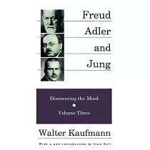 Freud， Alder， and Jung： Discovering the Mind