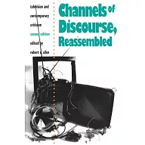 Channels of Discourse， Reassembled： Television and Contemporary Criticism