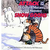 Attack of the Deranged Mutant Killer Monster Snow Goons： A Calvin and Hobbes Collection