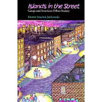 Islands in the Street： Gangs and American Urban Society