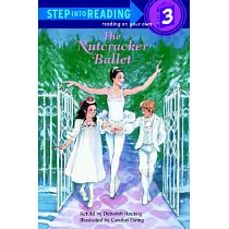 The Nutcracker Ballet(Step into Reading， Step 3)