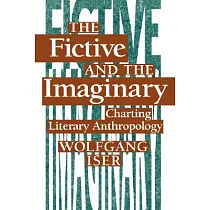 The Fictive and the Imaginary： Charting Literary Anthropology