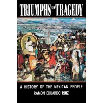 Triumphs and Tragedy： A History of the Mexican People