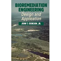 Bioremediation Engineering： Design and Application