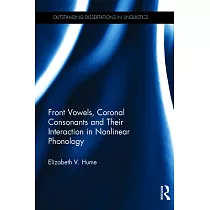 Front Vowels， Coronal Consonants and Their Interaction in Nonlinear Phonology