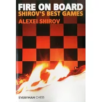 Fire on Board： Shirov’s Best Games