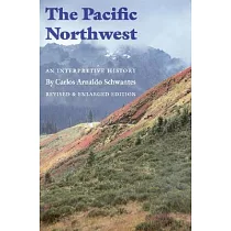 The Pacific Northwest： An Interpretive History