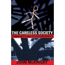 The Careless Society： Community and Its Counterfeits